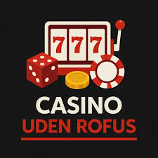 Anmeldelser af Casinoer uden ROFUS - Din Guide til Spiloplevelser Anmeldelser af Casinoer uden ROFUS - Din Guide til Spiloplevelser
